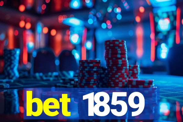 bet 1859